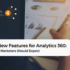 GA4’s New Features for Analytics 360: What B2B Marketers Should Expect